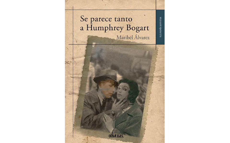 Se parece tanto a Humphrey Bogart. Maribel Álvarez López-Vega
